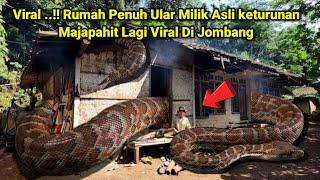 Viral ..!! Rumah Penuh Ular Milik Asli keturunan Majapahit Lagi Viral Di Jombang