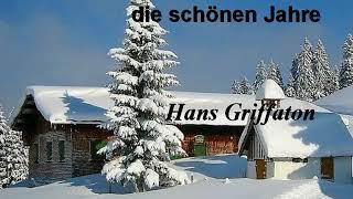 Hans Griffaton - Gerne denk ich an die schönen Jahre