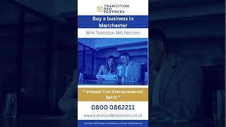 Buy a business in Manchester By Transition 360 Partners