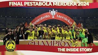 The Inside Story: Final Pestabola Merdeka 2024