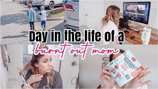 BURNT OUT MOM OF 3 | DAY IN MY LIFE | SINGLE MOM VLOG