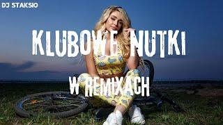 NAJLEPSZA MUZYKA KLUBOWA DO AUTA vol 13NAJLEPSZE KLUBOWE NUTKI W REMIXACHDJ STAKSIO