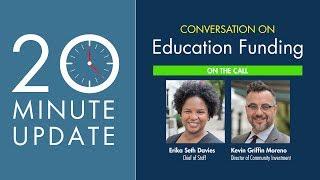 20 Minute Update: Education Funding