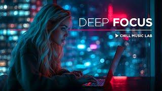 Electronic Music for Work & Study — Deep Focus Playlist