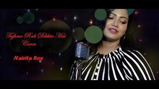 Tujhme Rab dikhta hai Cover | Nairita Roy | Cute Romantic Song