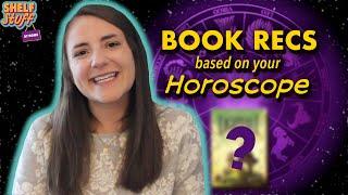 Book Recs Based on Your Horoscope | Shelf Stuff