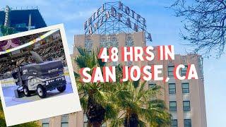 48 HOURS in SAN JOSE CALIFORNIA - ULTIMATE WEEKEND GUIDE #visitsanjose