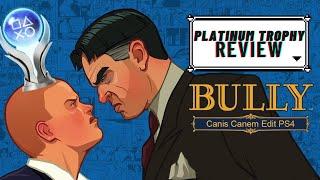 Platinum Trophy Review | Bully