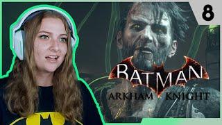 Sure, I'll End Your Dad | Ep. 8 | Batman: Arkham Knight