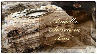 Junk Journal Flip Through- Arabella "Secrets in Lace"- Neutral Journal- sold, thank you