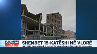 Shembet 15-katëshi në Vlorë, qeveria do t’i paguajë €7 milionë dëmshpërblim pronarit