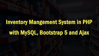 Inventory Management System in PHP with MySQL, Bootstrap 5 and Ajax