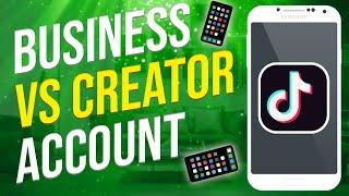 Tiktok Business vs Creator Account (EXPLAINED!)