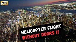 Helicopter flight over New York City WITHOUT DOORS!?