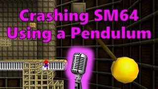 How to Crash SM64 Using a Pendulum (Commentated)