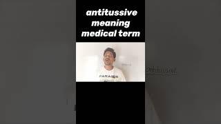 antitussive meaning medical term #science #neet #biology #shorts