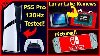 PS5 Pro 120Hz Leak, Intel Lunar Lake Review, Nintendo Switch 2, AMD Zen 5 Strix | Broken Silicon 276