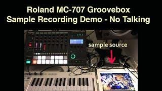 Roland MC-707 Groovebox Sample Recording Demo - No Talking