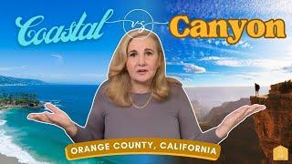 Exploring Orange County, California: COASTAL vs. CANYON Living | Adriana Gee Homes