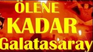 ÖLENE KADAR GALATASARAY