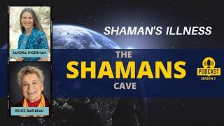 Shaman Illness: Shamans Cave