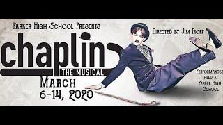 CHAPLIN the musical Parker High School March 2020