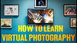 HOW TO LEARN VIRTUAL PHOTOGRAPHY