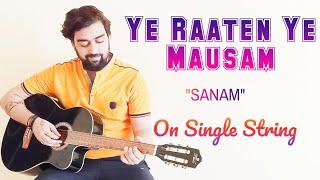 Ye Raaten Ye Mausam Guitar Lesson/Tabs | Single String | Sanam | Beginner Level | Easy Guitar Tabs