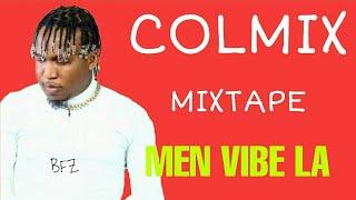 Dj colmix /mixtape men vibe la /ft reflex