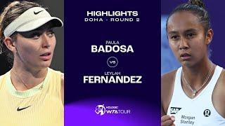 Paula Badosa vs. Leylah Fernandez | 2024 Doha Round 2 | WTA Match Highlights