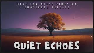 Quiet Echoes: Emotional Piano & Strings for Moments of Reflection 