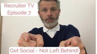 Recruiter TV #007 - Recruiters Its Time to get Social