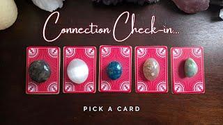 ..::  Connection Check-In  ::.. pick a card ..:: love tarot reading ::..