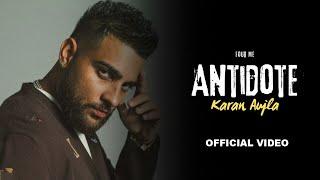 Karan Aujla - Antidote (Official Video) Four Me | Karan Aujla New Song | New EP