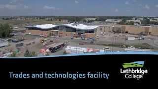 Lethbridge College Trades and Technologies facility construction time lapse.