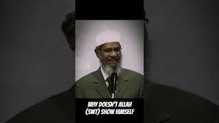 Why doesn't ALLAH (swt) show himself in Islam. Dr Zakir naik. #zakirnaikenglish #islamic_video