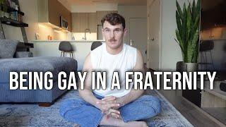 Being Gay in a Fraternity