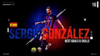 Sergio González - Universal Player | Skills & Goals