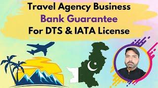 Travel Agency Business - Bank Guarantee for DTS and IATA License