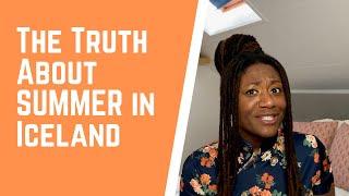 The TRUTH about SUMMER in Iceland - Know This Before You Visit