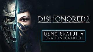 Dishonored 2 – Prova gratuita disponibile