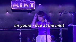 ANGELBBKIRA || live at the mint pt. 1 || I'm yours - Isabel La Rosa