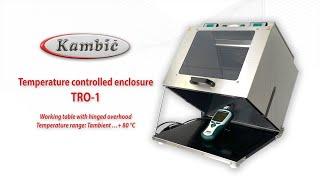 Kambic, Temperature controlled enclosure TRO-1