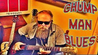 Chump Man Blues