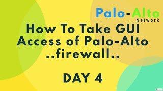 Palo-Alto Basic CLI and GUI access |||Geekyleaks Network||| DAY 4