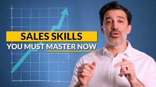 The Most Important Sales Skills You Must Master NOW