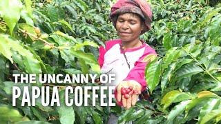 The Uncanny of Papua Coffee