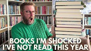 Books I’m Shocked I’ve Not Read This Year | December 2024