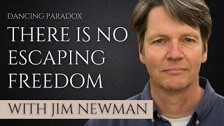 Jim Newman | Radical Non-Dualism, The End Of Seeking And Unlimited Freedom