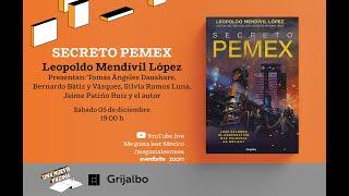Leopoldo Mendívil López presenta "Secreto PEMEX" | FIL Guadalajara 2020